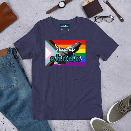 shut up chode pride shirt