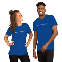 Load image into Gallery viewer, Pretty Fuckin' Big Shirt