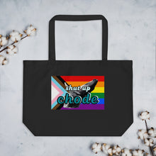 Load image into Gallery viewer, shut up chode large tote bag