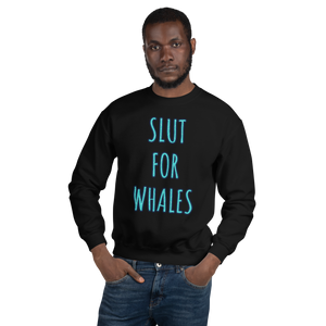 SLUT FOR WHALES crewneck sweater