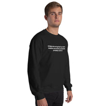 Load image into Gallery viewer, absolutely probably crewneck sweatshirt