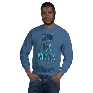 SLUT FOR WHALES crewneck sweater