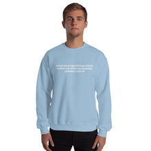 Load image into Gallery viewer, absolutely probably crewneck sweatshirt