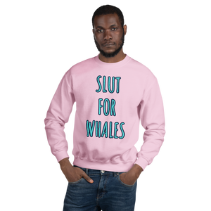 SLUT FOR WHALES crewneck sweater