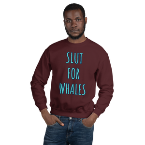 SLUT FOR WHALES crewneck sweater