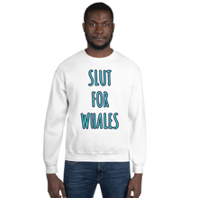 Load image into Gallery viewer, SLUT FOR WHALES crewneck sweater