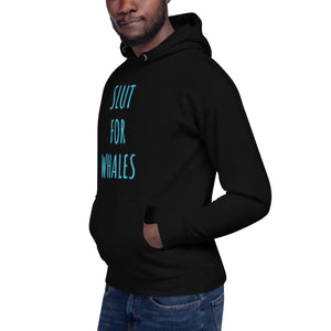 SLUT FOR WHALES hoodie