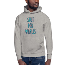 Load image into Gallery viewer, SLUT FOR WHALES hoodie