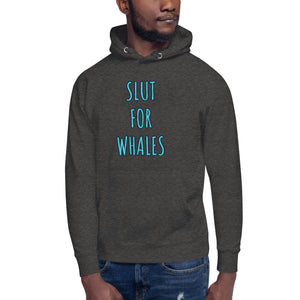 SLUT FOR WHALES hoodie