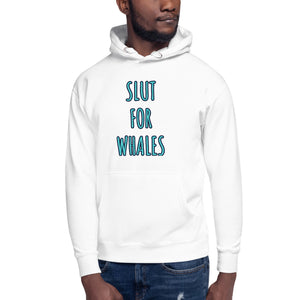 SLUT FOR WHALES hoodie