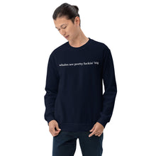 Load image into Gallery viewer, pretty fuckin big crewneck